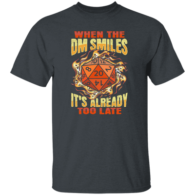 When The Dm Smiles, It's Already Too Late, Fantasy Role Playing Game Unisex T-Shirt