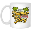 Funny Summer, Vacation Holidays Sayings, Summer Gift White Mug