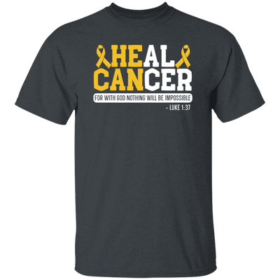 Cancer Gift, Healing Gift, Heal Cancer For With God Nothing Will Be Impossible Unisex T-Shirt