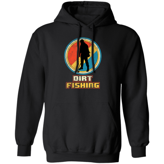 Saying Dirt Fishing, Vintage Funny Metal, Retro Detector Birthday Gift