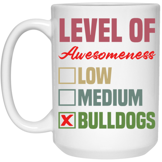 Level Of Awesomeness Bulldogs, Love Bulldogs Gift