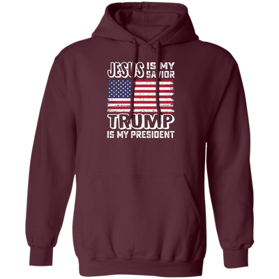 Best President, Jesus Is My Savior, Trump Is My President, Love America Pullover Hoodie