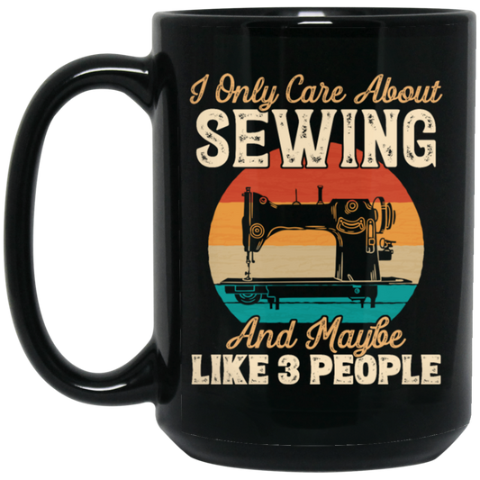 Love Sewing Retro Sewing Lover Only Care About Sewing And 3 People