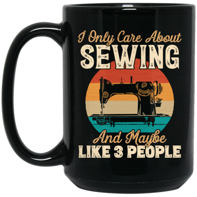 Love Sewing Retro Sewing Lover Only Care About Sewing And 3 People