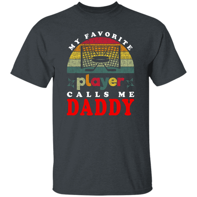 My Favorite Player Calls Me Daddy, Love Hockey, Retro Hockey Love Gift Unisex T-Shirt