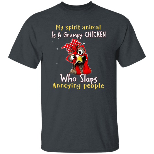 Funny Chicken, My Spirit Animal Is A Grumpy Chicken, Who Slaps Annoying People Unisex T-Shirt