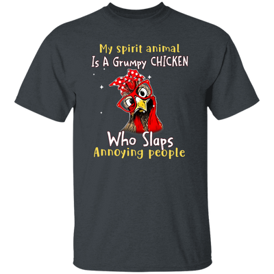 Funny Chicken, My Spirit Animal Is A Grumpy Chicken, Who Slaps Annoying People Unisex T-Shirt