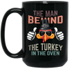 Saying The Man Behind Turkey In Oven Thanksgiving Men Costumes Gift