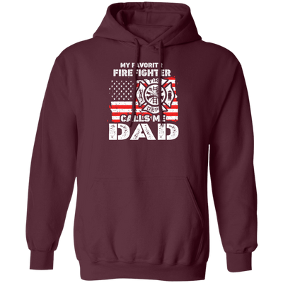 Firefighter Lover Gift, My Favorite Firefighter Calls Me Dad, Vintage Gift Pullover Hoodie