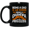 Grandpa And Daddy, Grandfather Gift, Being A Dad Is An Honor Black Mug