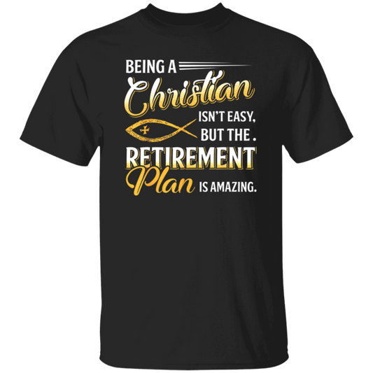 Being Christian Is Not Easy Retirement Plan Amazing