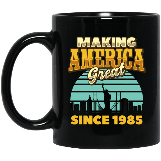 Making America Great Since 1985 Retro Birthday