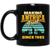 Making America Great Since 1985 Retro Birthday