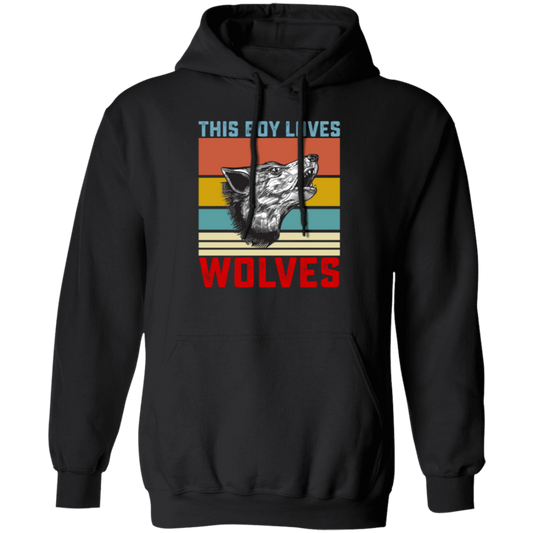 Retro Wolves Lover, This Boy Loves Wolves, Wolves Best Vintage Gift Pullover Hoodie