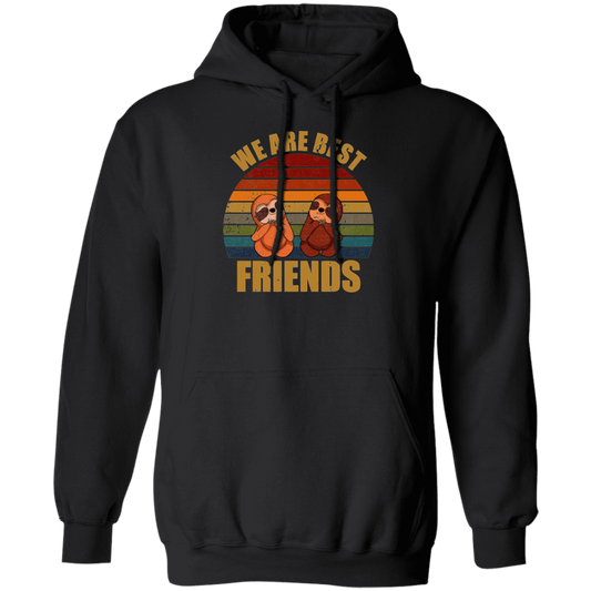 Sloth Friends We Are Best Friends Pullover Hoodie