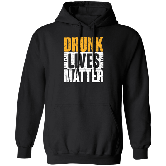 Funny Gift, Drunk Lives Matter, Black Live Matter, Black History Pullover Hoodie