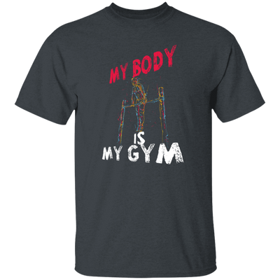 Calisthenics My Body Is My Gym, Great Gymnast Gift