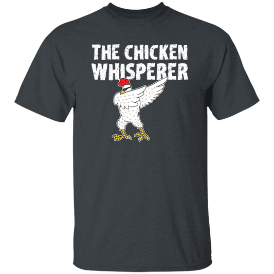 My Chicken Gift, The Chicken Whisperer, Whisperer Gift, Love Chicken, Funny Chicken Unisex T-Shirt