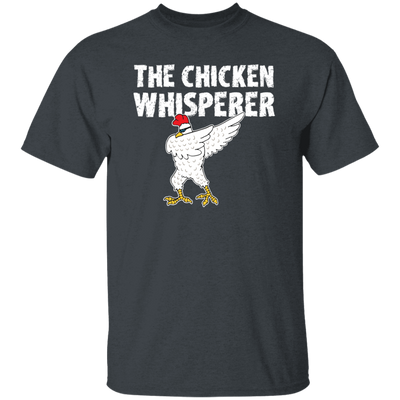 My Chicken Gift, The Chicken Whisperer, Whisperer Gift, Love Chicken, Funny Chicken Unisex T-Shirt