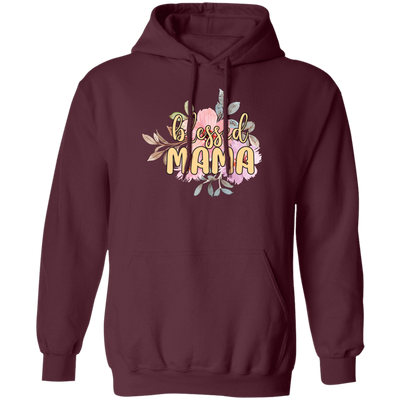 Blessed Mama, Love Blessed Mama, Flower Gift For Mom, Love Mama Pullover Hoodie