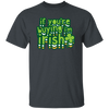 St Patrick Day If You Are Buying I Am Irish