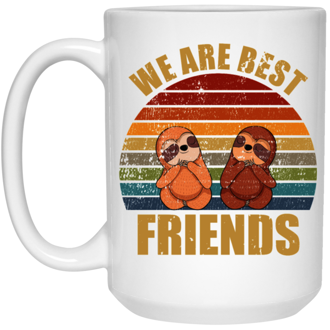 Sloth Friends We Are Best Friends White Mug