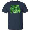 St Patrick Day If You Are Buying I Am Irish