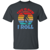 Skating Skateboarding This Is How I Roll Skater Wardrobe Unisex T-Shirt