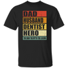 Gift For Dentist Dad Husband Dentist Hero The Men The Myth The Legend