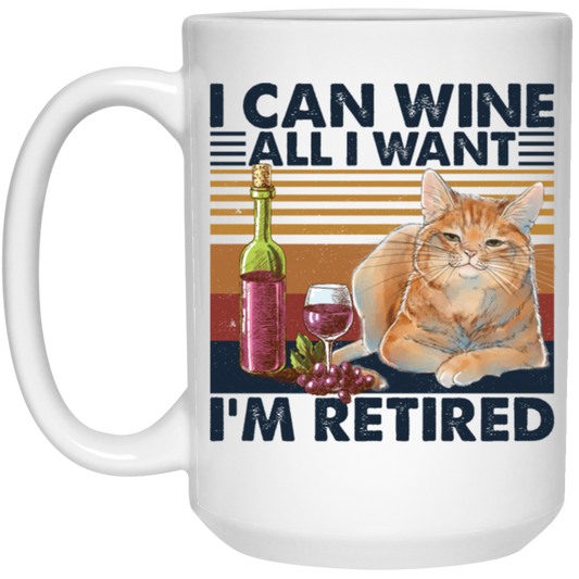 I Can Wine All I Want, I'm Retired Retro, Retirement White Mug