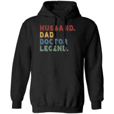 Retro Husband Dad Doctor Legend Pullover Hoodie