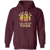 Hatha Yoga, Namaste I do Hatha Yoga Lover