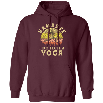 Hatha Yoga, Namaste I do Hatha Yoga Lover