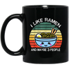 Retro I Like Ramen And Maybe 3 People Black Mug