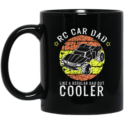 RC Car Dad, Like a Regular Dad But Cooler Black Mug