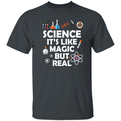 Science Its Like Magic But Real Funny Science Fan