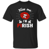 Kiss Me PI I Am Pirish, Irish Day Fun