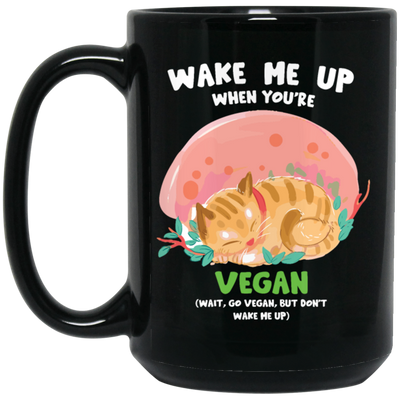 Cute Vegan Cat, Wake Me Up When You_re Vegan, Go Vegan, Cat Lover Gift