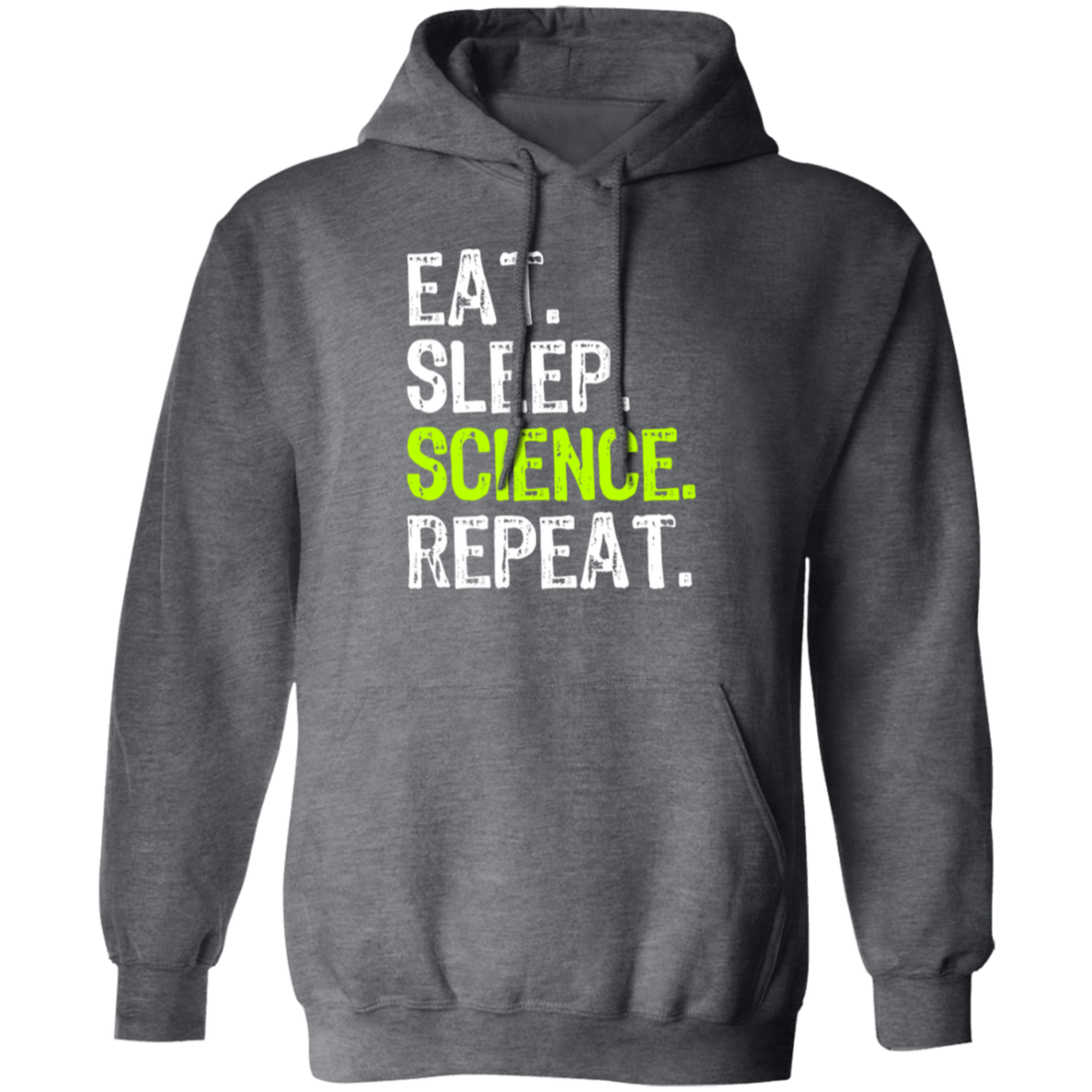 Eat Sleep Science Repeat, Science Gift