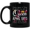 Birthday Girls Birthday Queen April 1993 Black Mug