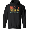 Father Day Gift, Daddy Of A Princess, Lovely Daddy Gift, Gift For Dad Pullover Hoodie