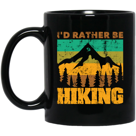 I Would Rather be Hiking, Hiking Mountain Gift