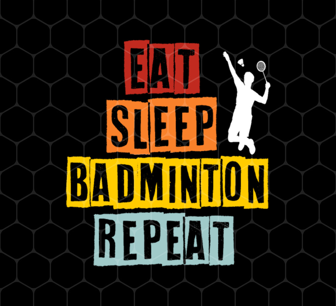 Products Eat Sleep Badminton Repeat, Love Badminton, Best Sport Is Badminton, Png Printable, Digital File
