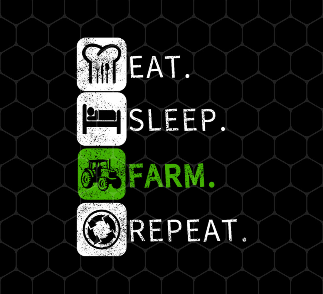 Eat Sleep Farm Repeat, Farmer Gift, Farming Lover, Best Job Is Farmer, Png Printable, Digital File