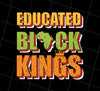 Educated Black King Gift Png, African Lover Png, American Pride Png, Png Printable, Digital File