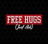 Free Hugs, Just Ask, Please Free Hugs, Love Hug, Best Hugs, Skinship, Png Printable, Digital File