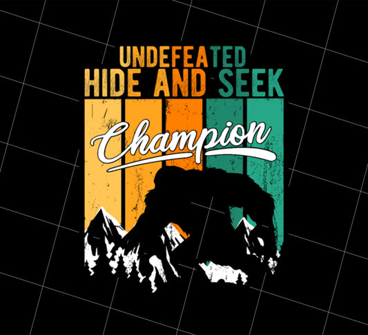 Funny Bigfoot Undefeated Hide And Seek Champion Png, Retro Bigfoot, Png Printable, Digital File