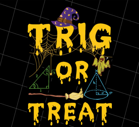 Funny Halloween Math Teacher Trig Or Treat Student, Halloween Gift, Png Printable, Digital File