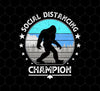 Funny Social Distancing, Champion Introvert Antisocial, Png Printable, Digital File