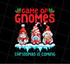 Game Of Gnomes, Christmas Is Coming, Cute Gnome Love Gift, Png Printable, Digital File